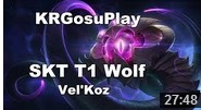 SKT T1 Wolf中单虚空之眼维克兹 VS 豹女
